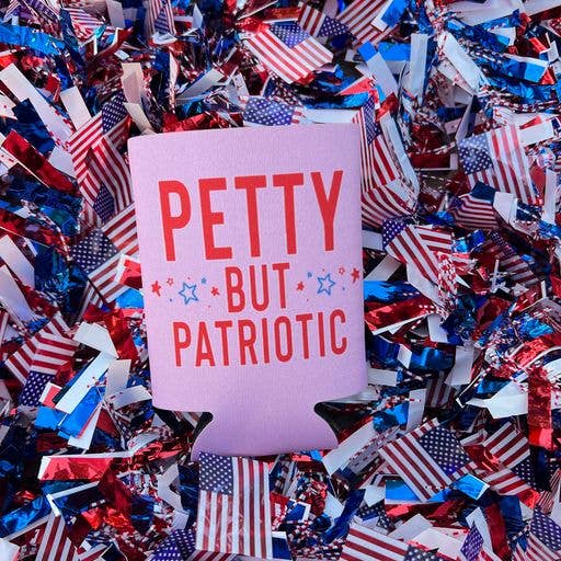 Petty But Patriotic Koozie